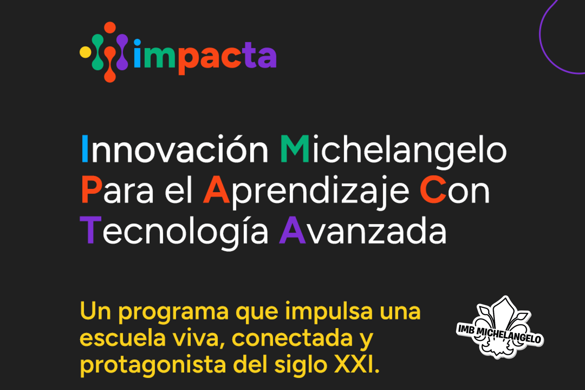 Presentamos IMPACTA. Innovación Michelangelo Para el Aprendizaje con ...